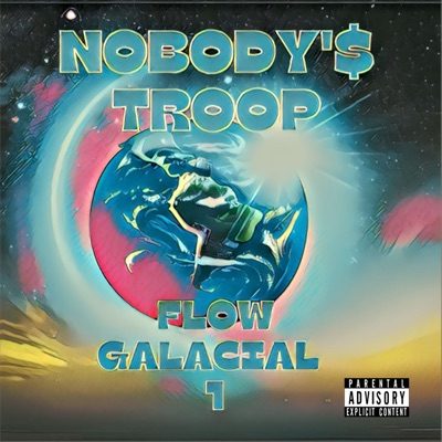 Nobody'$ Troop Flow Galácial 1 - Single
