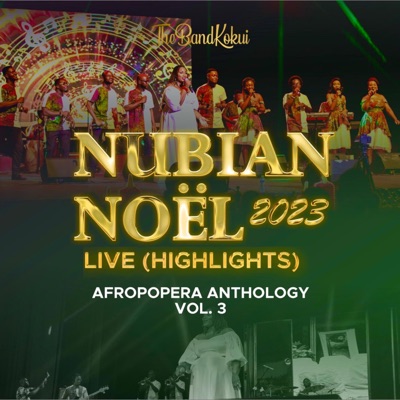Afropopera Anthology Vol. 3: Nubian Noel 2023 Live (Highlights) - EP