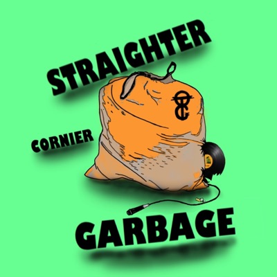 Straighter Cornier Garbage (feat. J.A.O, Josh Shannon & Bryan Baxter) - Single