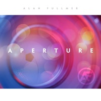 Aperture - EP - Alan Fullmer