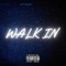WALK IN! (feat. Trew the Trillest) - MXVERICK lyrics