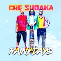 Rainy Days (feat. Sergio Rotman) - Single - Che Sudaka