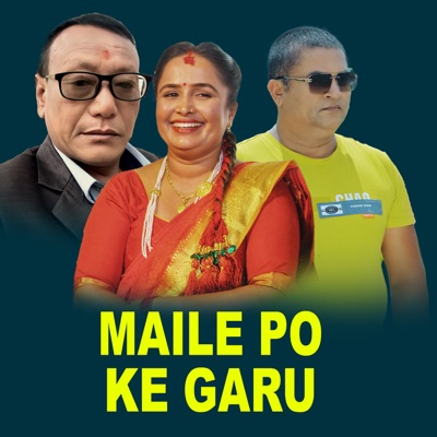 Maile Po Ke Garu (feat. Laxmi Darnal) - Single