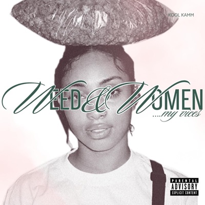 WEED & WOMEN......my vices