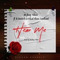 Hear Me (feat. Original Switch, Kritikal, Shan & Xamhani) - Single - M. Jhay Vibes