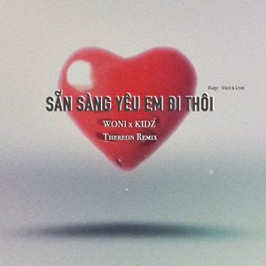 Sẵn Sàng Yêu Em Đi Thôi (Rap Version) [Thereon Remix] - Single