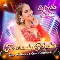 Parranda Estrellita: Falso Hombre / Amor Complicado — Estrella Feijoo