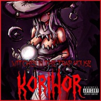 Witches In the Trap House (feat. Thicc Criss, Cartoon Bondurant & King Wicked) - Single - KORIHOR
