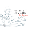 Bill Evans For Lovers - Bill Evans