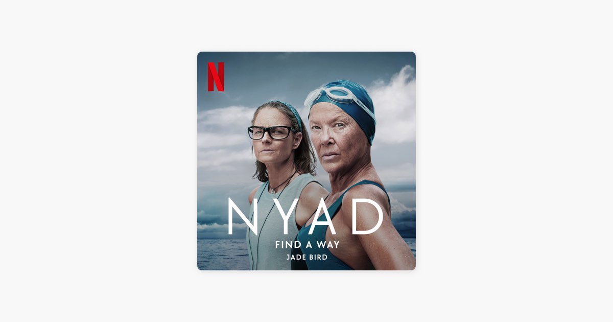 NYAD' Soundtrack: Listen to Find A Way by Jade Bird and Linda