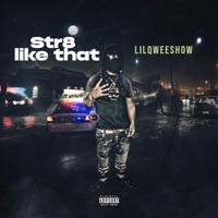 Str8 Like That - Single - Lilqweeshow