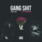 Gang Shit (feat. $teven Cannon) - T-Gordon & Rising Uncovered lyrics