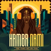 Hamba Nami (feat. Luna Iyana) - Single - Tribe Franko