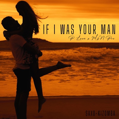 If I Was Your Man (Saxo-Kizomba) - Single