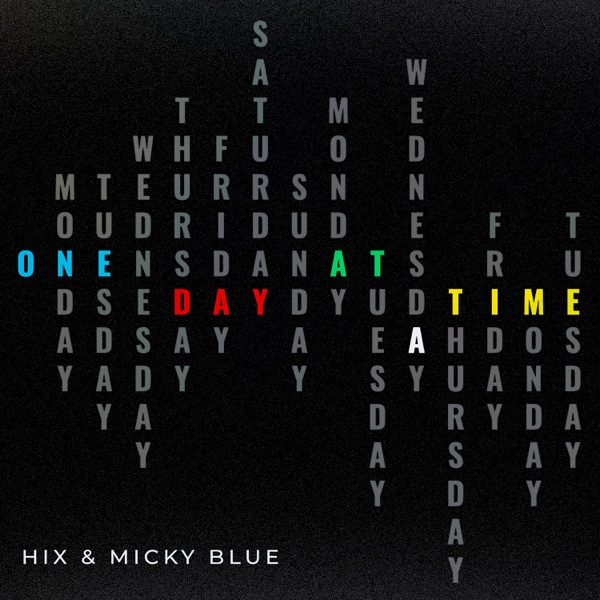 Hix And Micky Blue - One Day At A Time