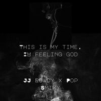 This Is My Time, I'm Feeling God - EP - JJ Rowdy