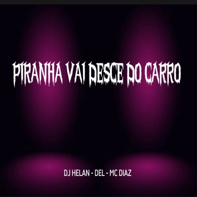 Piranha Vai Desce do Carro - Single