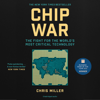 Chip War (Unabridged) - Chris Miller