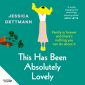 This Has Been Absolutely Lovely - Jessica Dettmann Cover Art