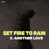 Set Fire To Rain X Another Love artwork
