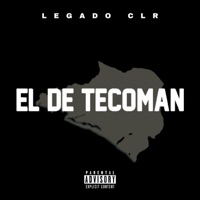 EL DE TECOMAN - Single - Legado CLR