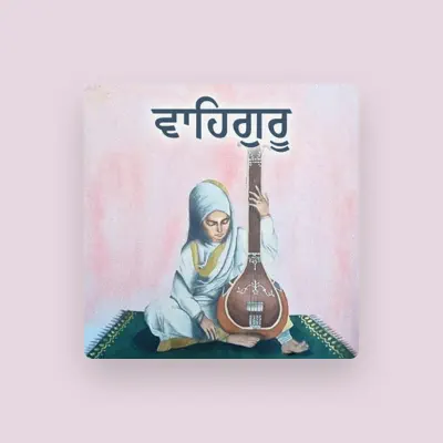 Listen to Sound Of Waheguru, watch music videos, read bio, see tour dates & more!