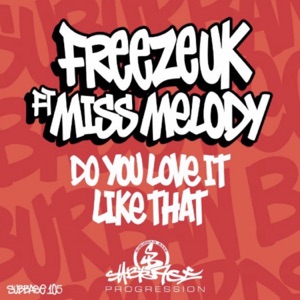 Do You Love It Like That (feat. Miss Melody) - Single