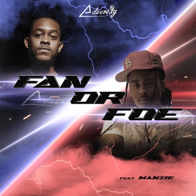 Fan or Foe (feat. Manzie) [Radio Edit] - Single