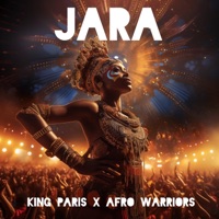JARA (feat. AFRO WARRIORS) - Single - King Paris