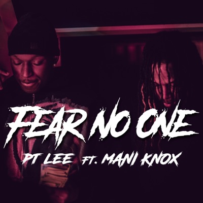 Fear No One (feat. Mani Knox) - Single