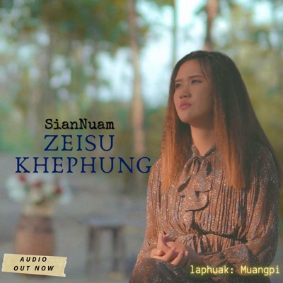 Zeisu Khephung (feat. Siannuam) - Single