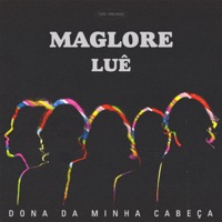 Dona da Minha Cabeça - Single - Maglore & Luê