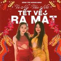 Tết Về Ra Mắt - Single - Tú Na & Tiểu Nhi
