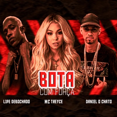 Bota Com Força (feat. MC Treyce) - Single