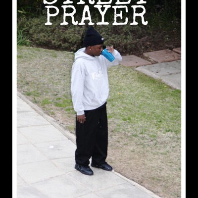Street prayer (feat. Tee the plug & King creeper) - Single