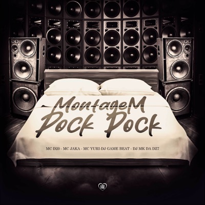 Montagem Pock Pock (feat. dj game beat & DJ MK DA DZ7) - Single
