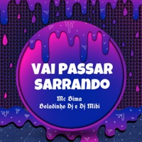Vai Passar Sarrando - Single - MC Bima, Boladinho DJ & DJ Mibi