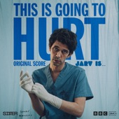 This Is Going To Hurt (This Is Going To Hurt Original Series Soundtrack) artwork