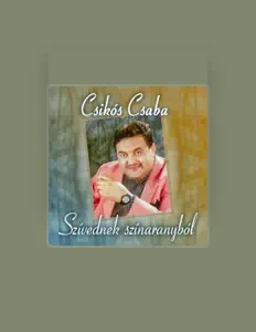 Listen to Csikós Csaba, watch music videos, read bio, see tour dates & more!