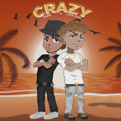 CRAZY (feat. Luke ATME) - Single