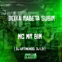 Deixa Rabeta Subir - Single - Dj Artimundo, DJ L9 & MC Mr Bim