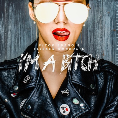 I'm a Bitch - Single