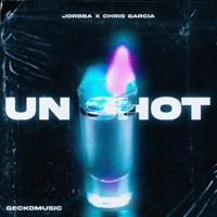 Un Shot - Single - Jorbba & Chris Garcia