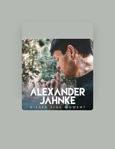 Alexander Jahnkeを聴いたり、ミュージックビデオを鑑賞したり、経歴やツアー日程などを確認したりしましょう！