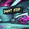 Dont Stop - Cel195 lyrics