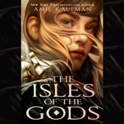 The Isles of the Gods (Unabridged) - Amie Kaufman
