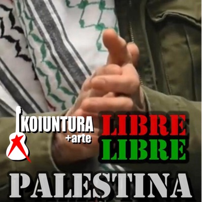 Song - Libre Palestina - Koiuntura +arte