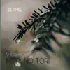 Shiroma Rin - Mori no Tori