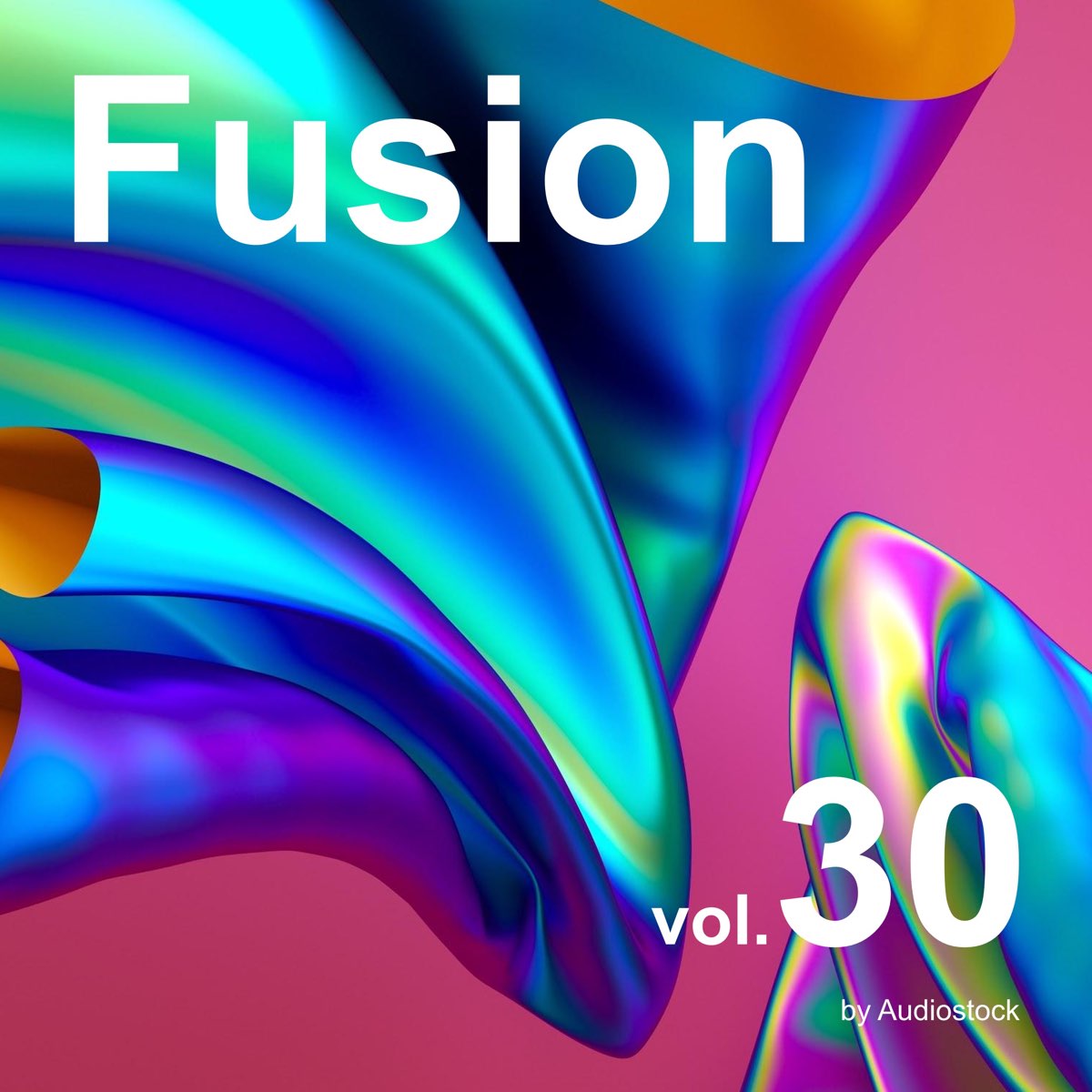 ‎ヴァリアス・アーティストの「フュージョン Vol 30 Instrumental Bgm By Audiostock」をapple Musicで 
