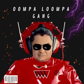 Oompa Loompa Gang Vernex
